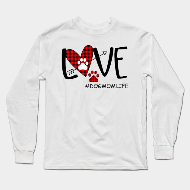 Love Dog Mom Life Long Sleeve T-Shirt by heryes store